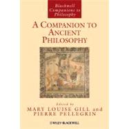 A Companion to Ancient Philosophy by Gill, Mary Louise; Pellegrin, Pierre, 9780631210610