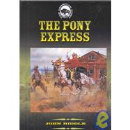 The Pony Express by Riddle, John, 9781590840610