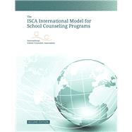 The ISCA International Model for School Counseling Programs by None, International School Counselor, 9781667850610