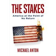 The Stakes by Anton, Michael, 9781684510610