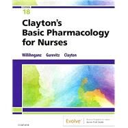 Clayton's Basic Pharmacology for Nurses by Willihnganz, Michelle J., R.N.; Gurevitz, Samuel L.; Clayton, Bruce D., 9780323550611