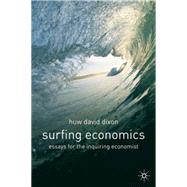 Surfing Economics Essays for the Inquiring Economist by Dixon, Huw David, 9780333760611