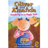 Amanda Pig and the Wiggly Tooth by Van Leeuwen, Jean, 9780606000611