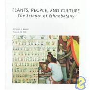 Plants, People and Culture : The Science of Ethnobotany, a Scientific American Library Book by Balick, Michael J.; Cox, Paul Alan, 9780716750611