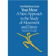 Your Move: A New Approach to the Study of Movement and Dance by Guest; Ann Hutchinson, 9781138180611