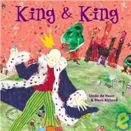 King and King by De Haan, Linda; Nijland, Stern; De Haan, Linda; Nijland, Stern, 9781582460611