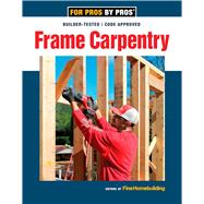 Frame Carpentry by Fine Homebuilding, 9781641550611