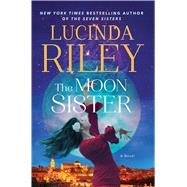 The Moon Sister A Novel by Riley, Lucinda, 9781982110611