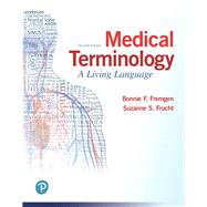 Medical Terminology A Living Language PLUS MyLab Medical Terminology with Pearson eText - Access Card Package by Fremgen, Bonnie F.; Frucht, Suzanne S., 9780134760612