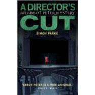A Directors Cut An Abbot Peter Mystery by Parke, Simon, 9780232530612