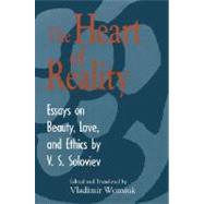 The Heart of Reality by Solovyov, Vladimir Sergeyevich; Wozniuk, Vladimir, 9780268030612