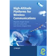 High-Altitude Platforms for Wireless Communications by Aragn-Zavala, Alejandro; Cuevas-Ruíz, José Luis; Delgado-Penín, José Antonio, 9780470510612