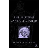 Spiritual Canticle and Poems by Steuart, R.H.J., 9780860120612