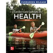 Connect Core Concepts in Health, BRIEF Edition (2025 Evergreen Release) by Paul Insel; Walton T. Roth, 9781265410612