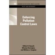 Enforcing Pollution Control Laws by Russell, Clifford S.; Harrington, Winston; Vaughan, William J., 9781617260612