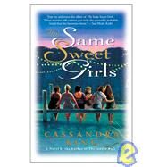 The Same Sweet Girls by King, Cassandra, 9780786890613