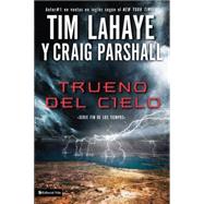 Trueno del Cielo / Thunder of Heaven by LaHaye, Tim F.; Parshall, Craig, 9780829760613