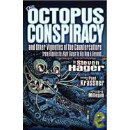 The Octopus Conspiracy And Other Vignettes of the CountercultureFrom Hippies to High Times to Hip-Hop & Beyond . . . by Hager, Steven; Krassner, Paul; Millegan, Kris, 9780975290613