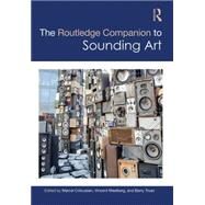 The Routledge Companion to Sounding Art by Cobussen; Marcel, 9781138780613