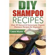 Diy Shampoo Recipes by Myers, Laura, 9781507740613