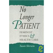 No Longer Patient by Sherwin, Susan, 9781566390613