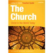 The Church: Christ in the World Today, Teacher Guide (Living in Christ) [Spiral-bound] by Anne Herrick, Ann Marie Lustig OP, Rick Keller-Scholz, Ann Hanson, 9781599820613
