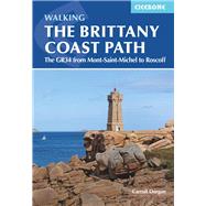 Walking the Brittany Coast Path The GR34 from Mont-Saint-Michel to Roscoff by Dorgan, Carroll, 9781786310613