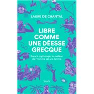 Libre comme une desse grecque by Laure de Chantal, 9782234090613