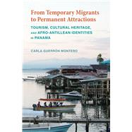 From Temporary Migrants to Permanent Attractions by Montero, Carla Guerrn, 9780817320614