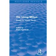 The Living Milton (Routledge Revivals): Essays by Various Hands by Dunlop; Peter Fraiser, 9781138840614
