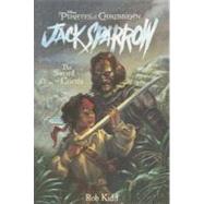 Pirates of the Caribbean: Jack Sparrow The Sword of Cortes by Unknown, 9781423100614