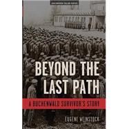 Beyond the Last Path by Weinstock, Eugene; Chadde, Steve, 9781502850614