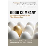 Good Company Business Success in the Worthiness Era by BASSI, LAURIE, 9781609940614