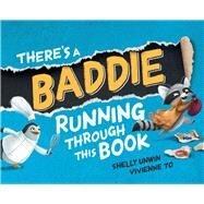 There's a Baddie Running Through This Book by Unwin, Shelly; To, Vivienne, 9781760630614