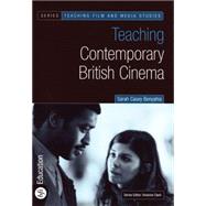 Teaching Contemporary British Cinema by Benyahia, Sarah Casey, 9781844570614