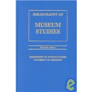 A Bibliography of Museum Studies by Knell,Simon J.;Knell,Simon J., 9781859280614