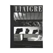 Liaigre by Liaigre, Christian; Piter, Jean-Philippe; Luntz, Thomas; Morin, Eric; Demarchelier, Patrick, 9782080300614