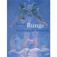 Kosmos Runge : Der Morgen der Romantik by Bertsch, M.; Fleckner, U.; Howoldt, J.; Stolzenburg, A., 9783777430614