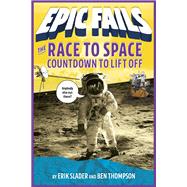 The Race to Space by Slader, Erik; Thompson, Ben; Foley, Tim, 9781250150615