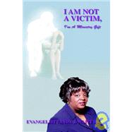 I Am Not a Victim, I'm a Ministry Gift by WAITERS EVANGELIST LINDA J, 9781412200615