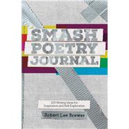 Smash Poetry Journal by Brewer, Robert Lee, 9781440300615