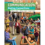 Communication Making Connections by Seiler, William J.; Beall, Melissa L.; Mazer, Joseph P., 9780205930616