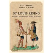St. Louis Rising by Ekberg, Carl J.; Person, Sharon K., 9780252080616