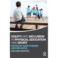 Equity and Inclusion in Physical Education and Sport by Stidder; Gary, 9780415670616
