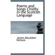 Poems and Songs Chiefly in the Scottish Language by Neilson, James MacAdam, 9780554650616
