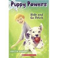 Hide and Go Fetch by Earhart, Kristin, 9780606360616