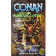 Conan and the Emerald Lotus : A Plague on all Wizards by Hocking, John C., 9780812590616