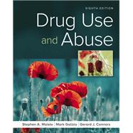 Drug Use and Abuse by Stephen A. Maisto; Mark Galizio; Gerard J. Connors, 9781337670616