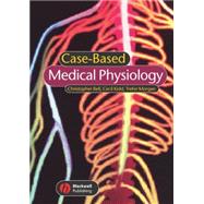 Case-based Medical Physiology by Bell, Christopher; Kidd, Cecil; Morgan, Trefor, 9781405120616