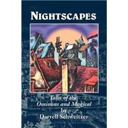 Nightscapes : Tales of the Ominous and Magical by Schweitzer, Darrell; Van Hollander, Jason, 9781587150616